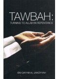 TAWBAH: Turning to Allah in Repentance